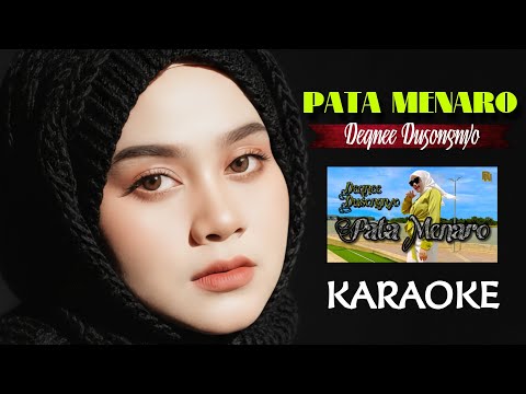 Pata Menaro - Deqnee Dusongnyo | Karaoke | Original Music 