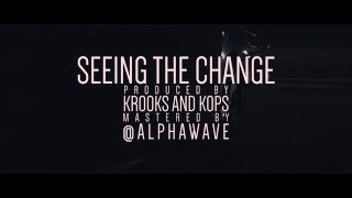 Seeing The Change (Official Music Video)