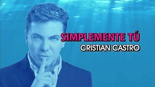 Cristian Castro - Simplemente tú (Karaoke)