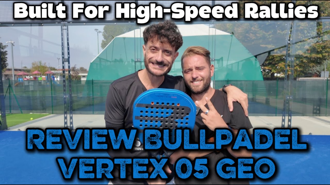 Bullpadel Vertex 05 GEO Video