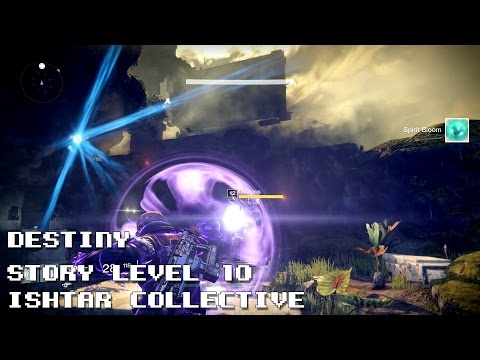 Destiny - Story Level 11 "Ishtar Collective" Playthrough