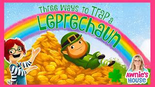 THREE WAYS TO TRAP A LEPRECHAUN 🍀 Kids Book Read Aloud | St. Patrick’s Day Story Read by Awnie gameplay video by beckmyster, 5:46 duration