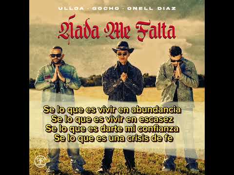 Nada me Falta- Ulloa, Gocho, y Onell Díaz (Karaoke) 🎤🙏🏼