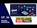 Cara Beli Saham untuk Pemula dengan Aplikasi IPOT Terbaru | DBI Ep. 36 Cara Beli Saham untuk Pemula dengan Aplikasi IPOT Terbaru | DBI Ep. 36