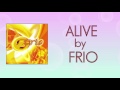 Frio Alive Lyric Video