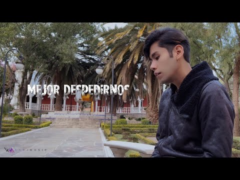 Mauricio Lara - Mejor Despedirnos Ft. Andre Valdez (Video/Letra)