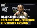 Blake Bilder Reflects On Brother’s Suicide, UFC Debut | UFC 284 | MMA Fighting