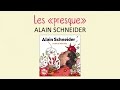 Alain Schneider - Les "presque" - chanson pour enfants