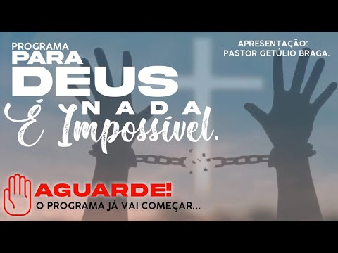 #147 Programa para Deus nada é impossível - Palavra - Oração da fé - Quiz