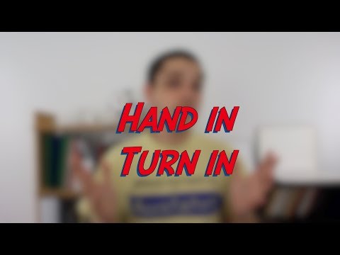 Hand in / Turn in - W49D2 - Daily Phrasal Verbs - Learn English online free video lessons