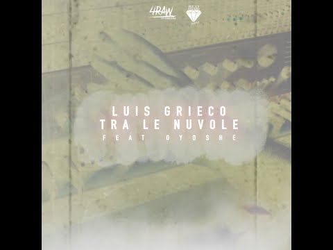 LUIS GRIECO - TRA LE NUVOLE feat. OYOSHE (Lyric Video)
