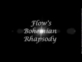 Flow's Bohemian Rhapsody (lyrics) 