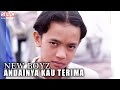 New Boyz Andainya Kau Terima Official Music Video