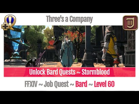 FFXIV Unlock Quest Bard Level 60 ~ Stormblood ~ Three's a Company