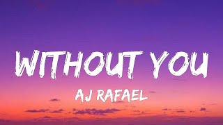 AJ Rafael - Without You (Lyrics)