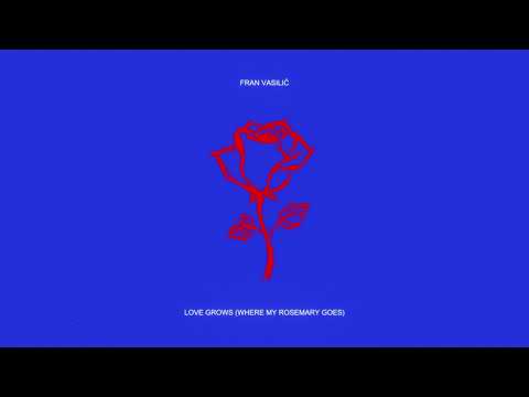 Fran Vasilić - Love Grows (Where My Rosemary Goes)