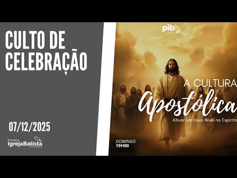 Culto de  Celebração (07/12/2025)
