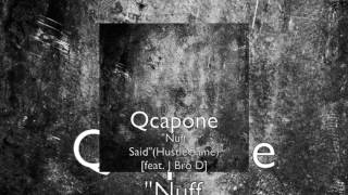 Nuff Said ft J Bro D - Q CAPONE