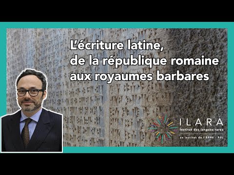 L'écriture latine, de Rome aux barbares - Marc Smith - #CycleEcrituresAnciennes | ILARA