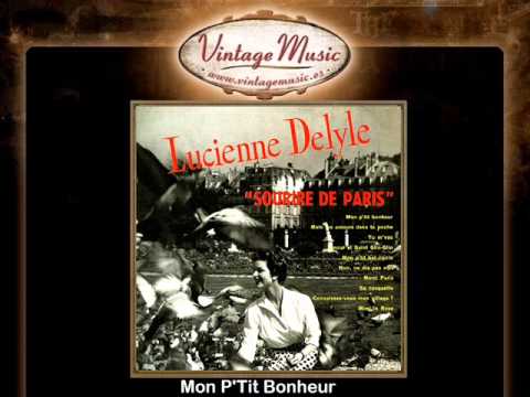 Lucienne Delyle -- Mon P'Tit Bonheur