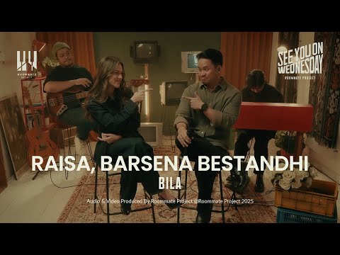 See You On Wednesday | Raisa, Barsena Bestandhi, Roommate Project - Bila - Live Session