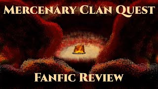 [Mercenary Clan Quest + Fanfiction Reviews] Update 58 & Trying to do five fics