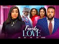 Family Love (Full Movies): Latest 2024 Nigerian Movies | Ola Daniels, Sochi Infiniti, & Hannah Cyril