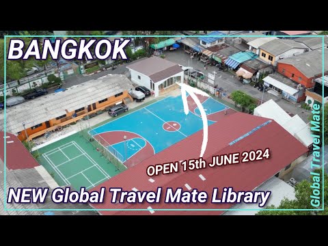Building NEW Global Travel Mate Library Bangkok 🇹🇭 Thailand Pay It Forward