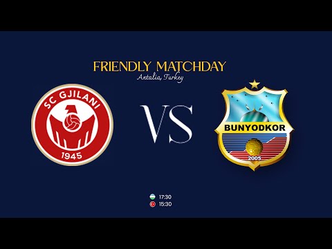 Gilyani (Kosova) vs Bunyodkor | Antaliya, o'rtoqlik uchrashuvi