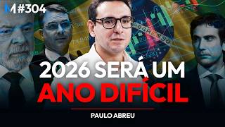 JUROS, ELEIÇÕES E BOLSA: O QUE ESPERAR PARA 2026? | Market Makers #304