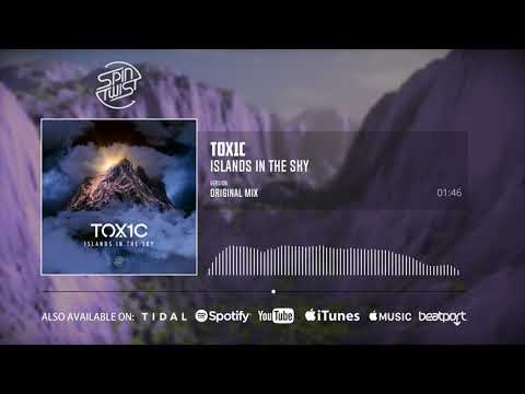TOX1C - Islands In The Sky (Official Audio)