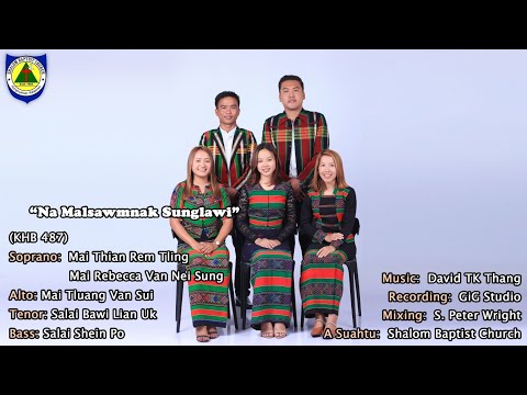 Na Malsawmnak Sunglawi || Khristian Hlabu 487 || Shalom Baptist Church Mino || KHB Vol(2)