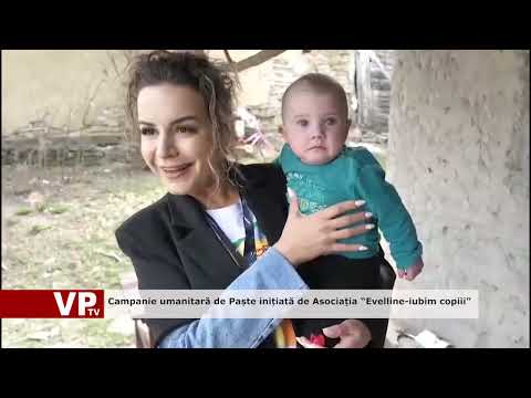 Campanie umanitară de Paște inițiată de Asociația “Evelline-iubim copiii”