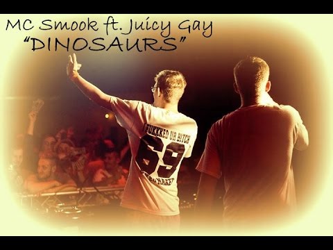 MC Smook ft. Juicy Gay - Dinosaurs