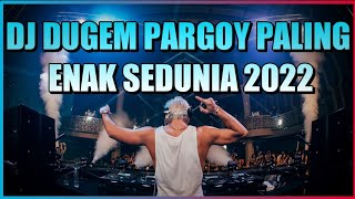 Download lagu DJ Dugem Pargoy Paling Enak Sedunia 2022 DJ Breakb... mp3