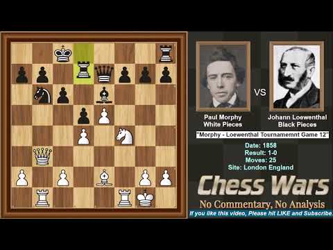 Morphy VS  Loewenthal - 1858 Tournament - Game 12 of 14