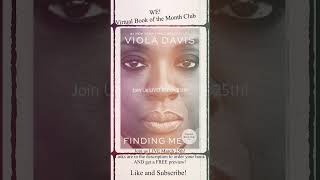 Virtual Book of the Month: “Finding Me” Memoir by actress Viola Davis. Join us LIVE March 25th!