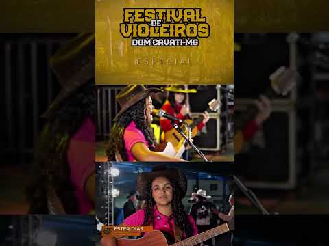 Ester dias no Festival de Violeiros em Dom Cavati - Minas Gerais - Essa música vai te Emocionar