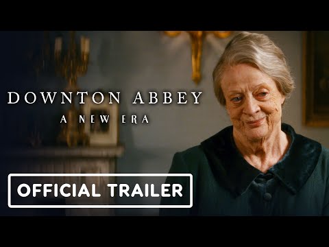 Downton Abbey: A New Era - Official Trailer (2022) Maggie Smith, Hugh Bonneville