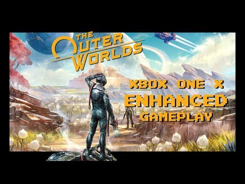 The Outer Worlds Xbox One X ENHANCED Gameplay