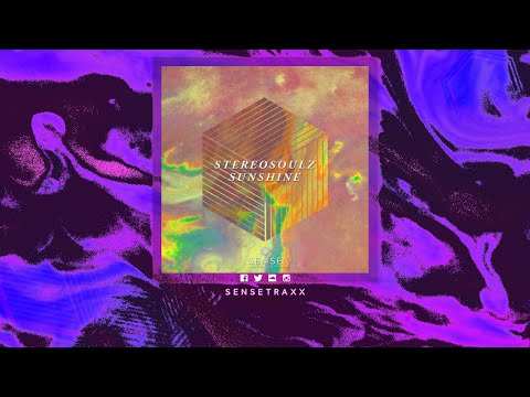 Stereosoulz - Sunshine (Original Mix)