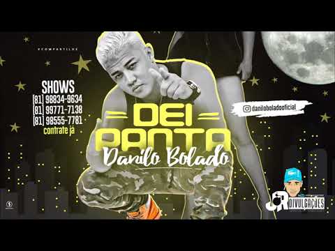 MC DANILO BOLADO - DEI PANTA - MÚSICA NOVA 2018