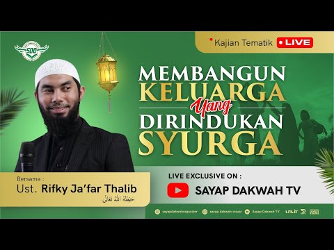 🔴MEMBANGUN KELUARGA YANG DIRINDUKAN SYURGA !? - Ustadz Rifky Ja'far Thalib