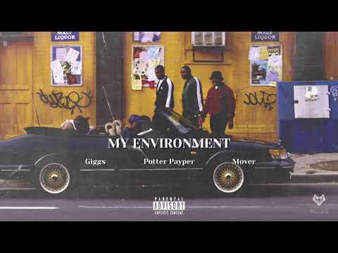Potter Payper feat. Giggs & Mover - My Environment (Remix)