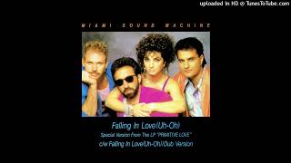 Miami Sound Machine- A1- Falling In Love- Uh-Oh- Special Version