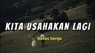 Download lagu Kita Usahakan Lagi-Batas Senja||Lirik Lagu ( Jika tidak hari ini mungkin minggu depan) mp3 Download lagu Kita Usahakan Lagi-Batas Senja||Lirik Lagu ( Jika tidak hari ini mungkin minggu depan) mp3
