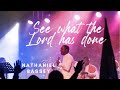 SEE WHAT THE LORD HAS DONE - NATHANIEL BASSEY #seewhatthelordhasdone #hallelujahagain #namesofGod