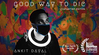 Good Way to Die (Quarantine Edition) Music Video