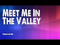 Meet Me In The Valley Tasha Layton Worship Lyric Video