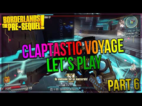 Borderlands The Pre-Sequel: Claptastic Voyage DLC Let's Play - Part 6 Shadow Trap Dead?